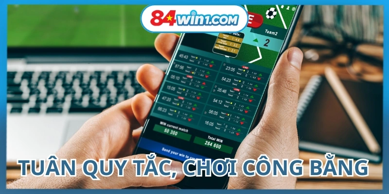 Tuan-thu-quy-tac-choi-cong-bang-de-trai-nghiem-ca-cuoc-an-toan